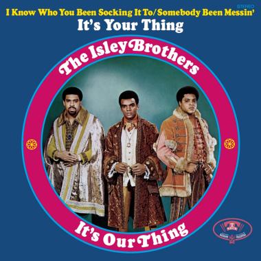 The Isley Brothers -  It's Our Thing